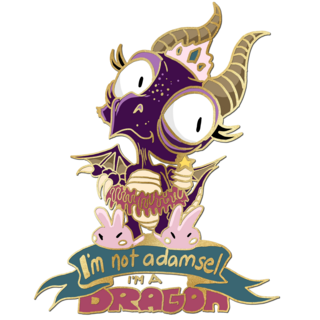 "I'm not a damsel, I'm a dragon" derpy dragon pin