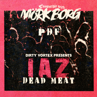 IAZ - Dead Meat - Zine #1 - PDF