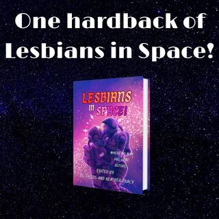 Hardcover Lesbians in Space*