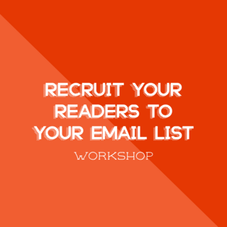Recruit Your Readers Email List-Building Workshop