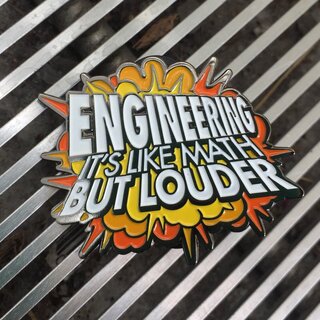 ENAMEL PIN: Engineering – It's Like Math But Louder