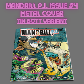 Metal Cover MANDRILL P.I. Issue #4 Tin Bott Variant