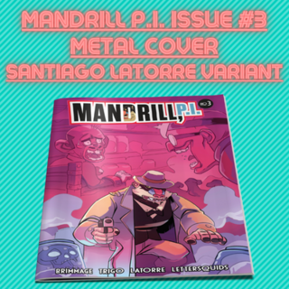 Metal Cover MANDRILL P.I. Issue #3 Santiago Latorre  Variant