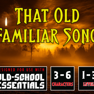 That Old Familiar Song - Mobile Adventure for OSE