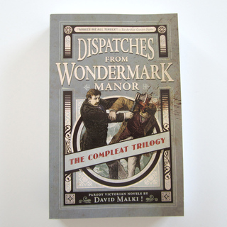 BOOK: Dispatches From Wondermark Manor (Novel)