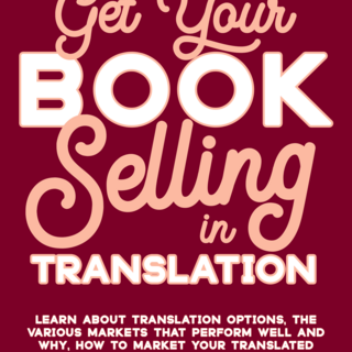 Get Your Book Selling in Translation (digital edition)