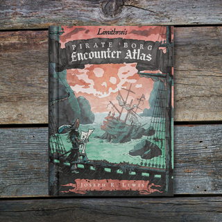 PIRATE BORG: Encounter Atlas (Hardcover)