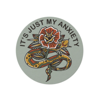 It's Just My Anxiety Sticker