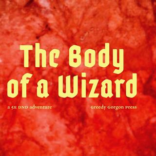 The Body of a Wizard Digital zine