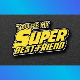 "You're My Super Best Friend" Enamel Pin! ***
