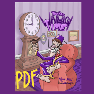 TOO BAD. WALUIGI TIME Digital Book •