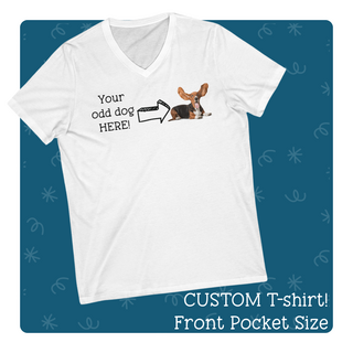 Custom Shirt with YOUR ODD DOG