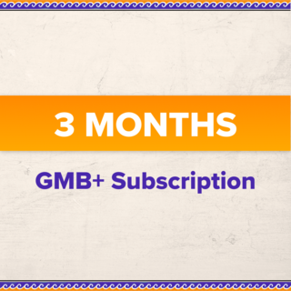 3 Months of GMB +
