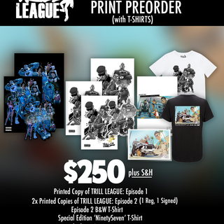 Preorder: TRILL LEAGUE EPISODE 2 (SPECIAL EDITION): Printed- $250