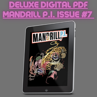 MANDRILL P.I. Issue #7 Deluxe Digital PDF