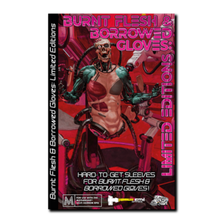 BURNT FLESH & BORROWED GLOVES: Limited Edition