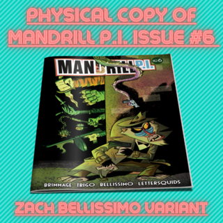 MANDRILL P.I. Issue #6 Physical Copy (Zach Bellissimo Cover)