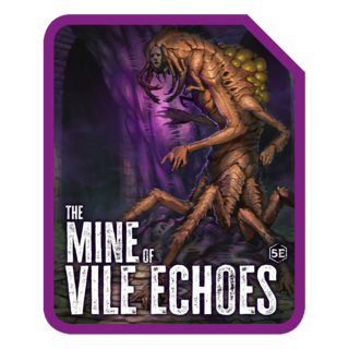 The Mine of Vile Echoes - Digital+