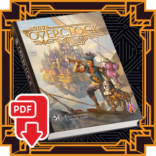 Overclock: A Steam-Powered Campaign Guide PDF