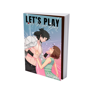 Let's Play All Night Long Novel by Riley Noble