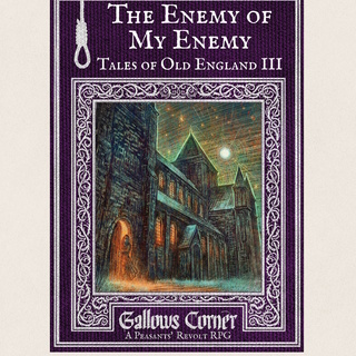 The Enemy of My Enemy (Gallows Corner Zine 3)