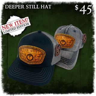 Deeper Still Trucker Hat or Baseball Cap