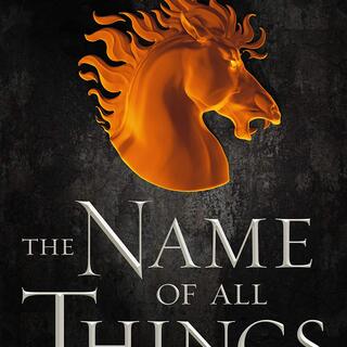 The Name of All Things - Hardcover - Signed