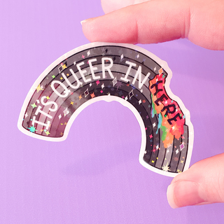 It's Queer In Here Sticker