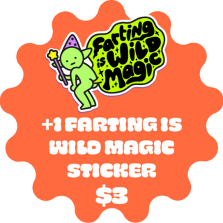 Farting is Wild Magic Sticker