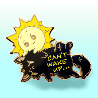 Enamel Pin Can't Wake Up (Chantilly-Tiffany Black Cat)