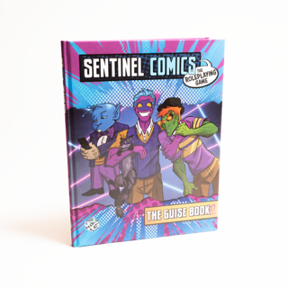 Sentinel Comics: The Roleplaying Game — The Guise Book