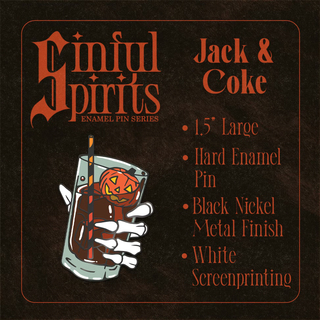Jack & Coke - Sinful Spirits Pin
