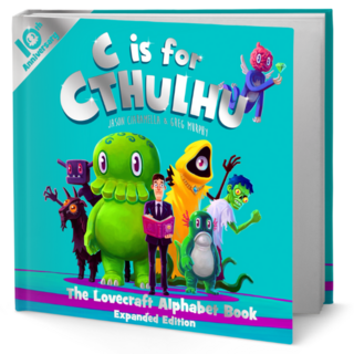 C is for Cthulhu: The Lovecraft ABCs 10th Anniversary Hardcover