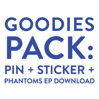 Goodies pack (pin/sticker/Phantoms EP download)
