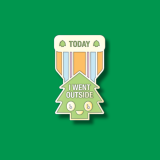 Today, I Went Outside Pin