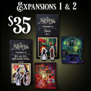 The Shivers Expansions 1 & 2 - Fangs! & It's All Fun And Games Until...