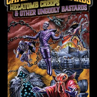 Chainsaw Wizards, Hecatomb Creeps and Other Ungodly Bastards PDF