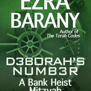 Deborah's Number: A Bank Heist Mitzvah (ebook) (Book 3, The Torah Codes series)
