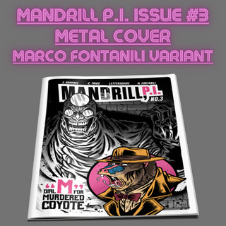 Metal Cover MANDRILL P.I. Issue #3 Marco Fontanili  Variant