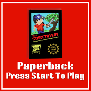 SIGNED Press Start to Play Paperback BackerKit Edition