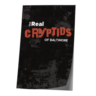 The Real Cryptids of Baltimore Zine