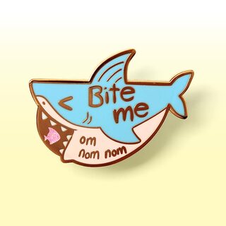 Enamel Pin Bite Me "om nom nom" Shark