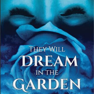 They Will Dream in the Garden PDF