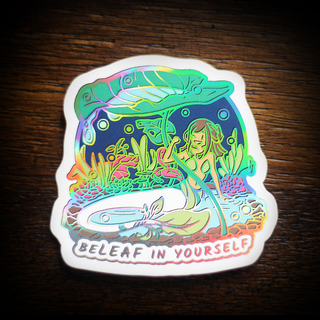 "BeLEAF in Yourself" Sticker