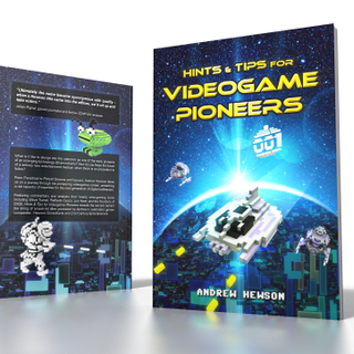 Hints & Tips for Videogame Pioneers (The Story of Hewson) book