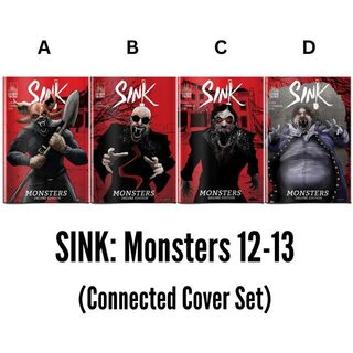 SINK: Monsters #12-13ABCD (Connected Cover Set)