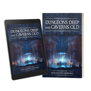 Dungeons Deep and Caverns Old - 5E [PDF + Softcover]