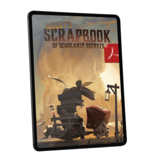 Digital PDF  - Mushy's Scrapbook of Scholarly Secrets
