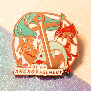 "Be an ANCHORagement" Enamel Pin