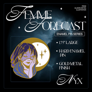 Nyx - Femme Forecast Pin